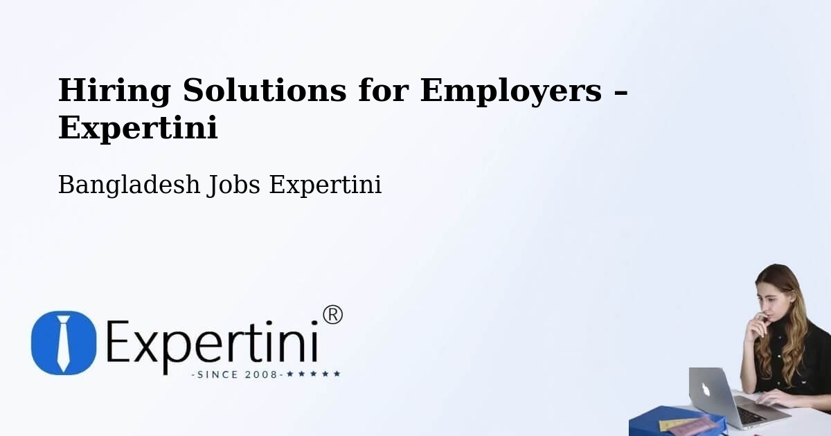 Hiring Solutions for Employers in Lālmohan - Lālmohan, Bangladesh Jobs Expertini