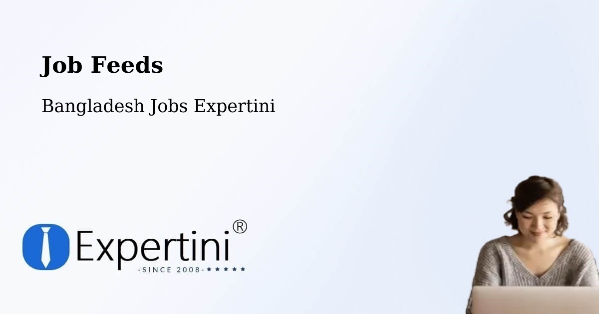 Job Listings Feed – Lālmohan - Bangladesh Jobs Expertini